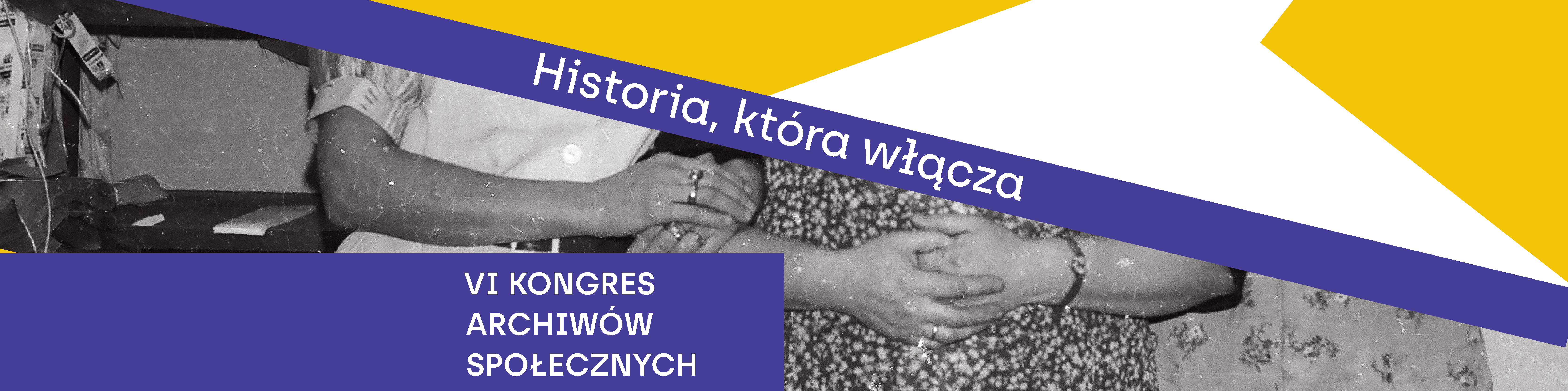 Historia, która włącza. VI Kongres Archiwów Społecznych